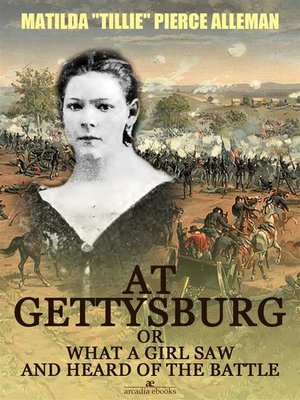 cover image of At Gettysburg, or, What a Girl Saw and Heard of the Battle (Illustrated)